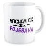 Kubek MIŁOSNY Kocham Cię jak poj*bana